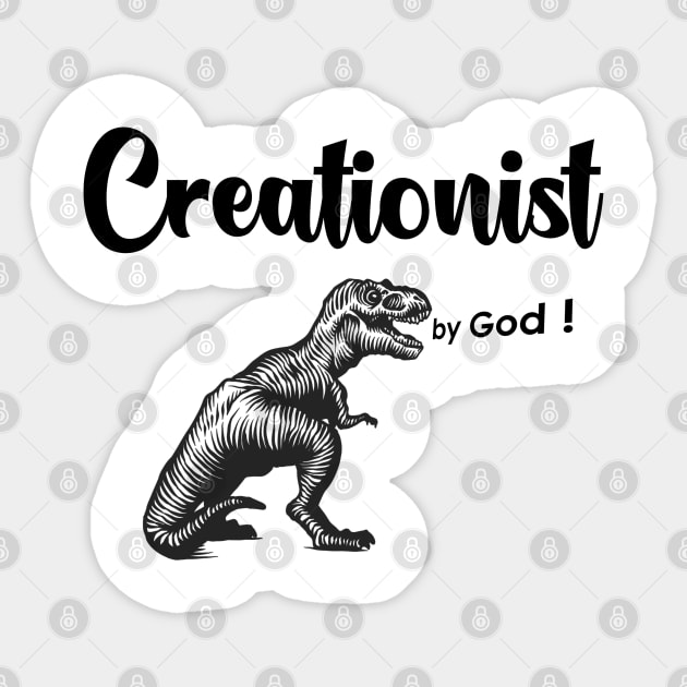 Creationist Dinosaur by God Sticker by The Witness